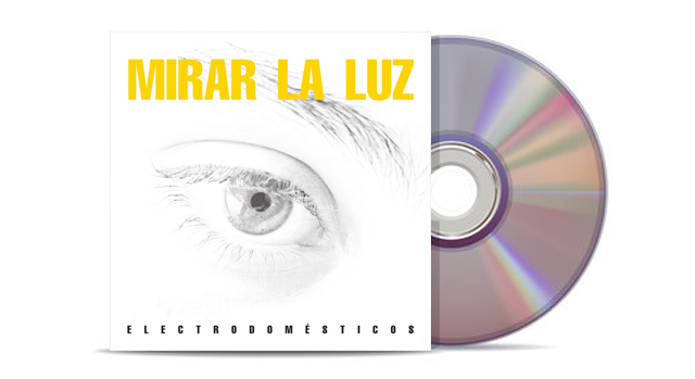 Electrodomésticos - Mirar La Luz