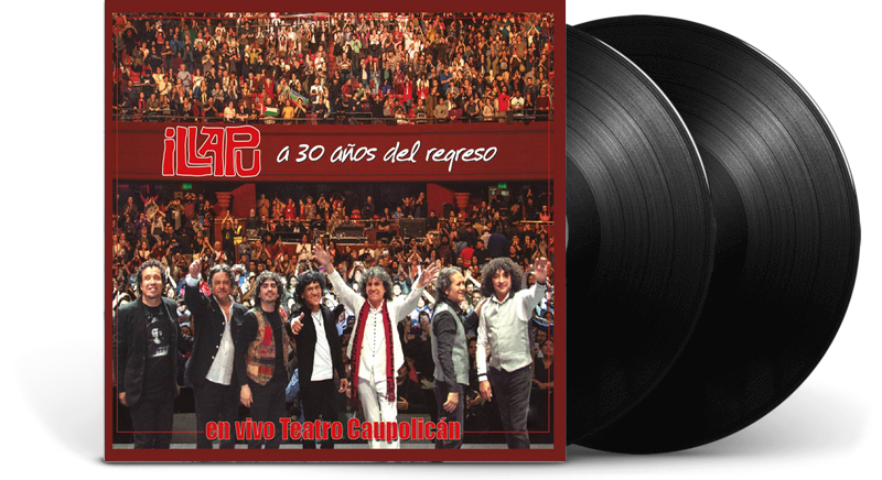 Illapu - A 30 Años Del Regreso (En Vivo Teatro Caupolicán)