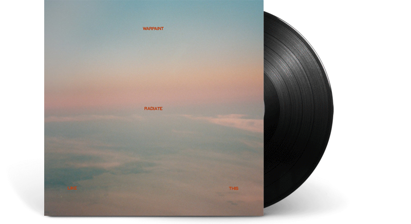 Warpaint - Radiate Like This